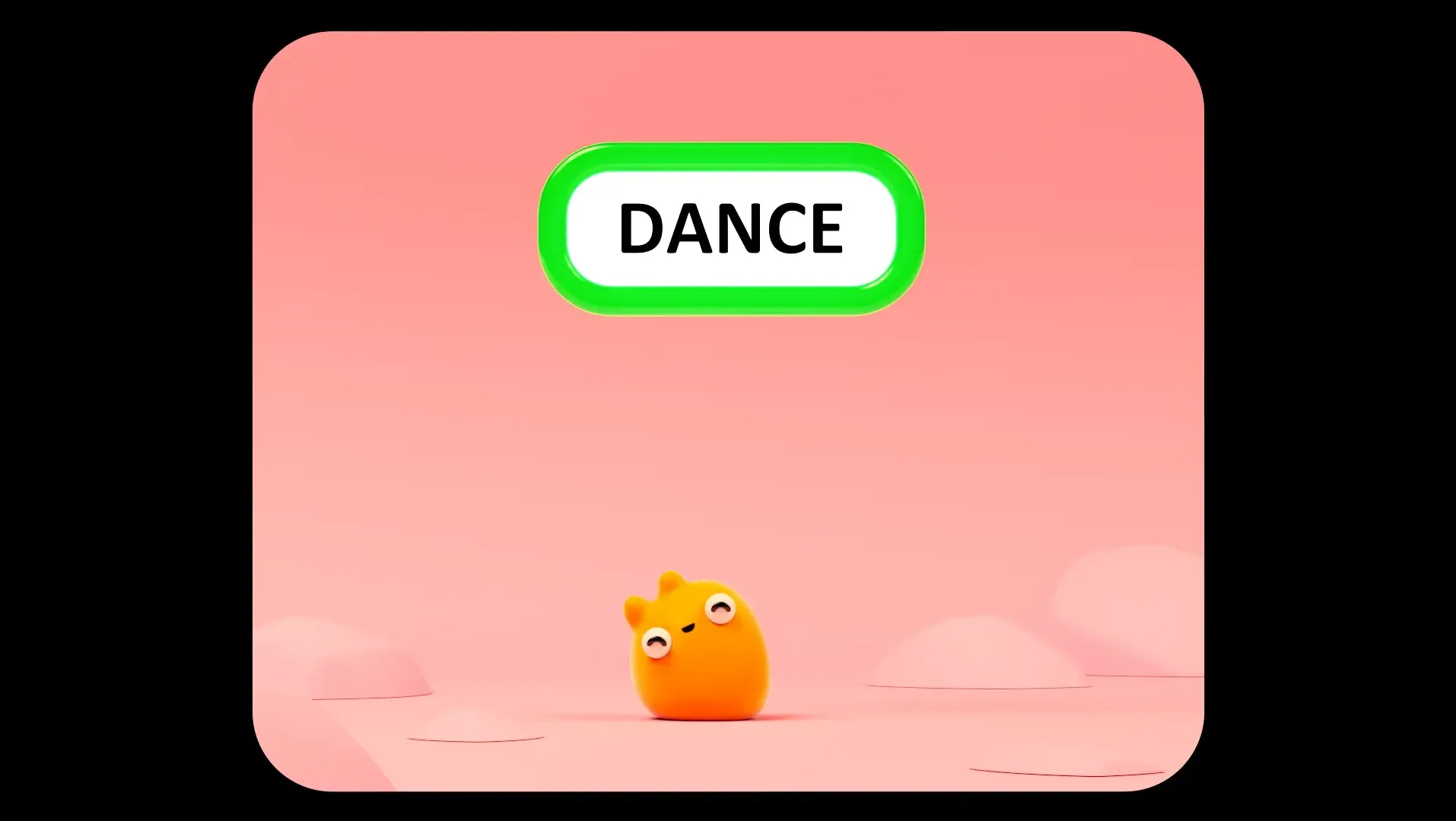 A small, cute, orange blob character is sat in a simple flat pink environment, smiling and dancing. Above them is a floating text box with the word 'DANCE' written inside