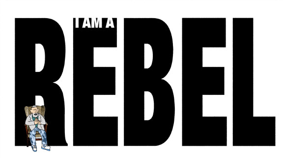 I Am A Rebel