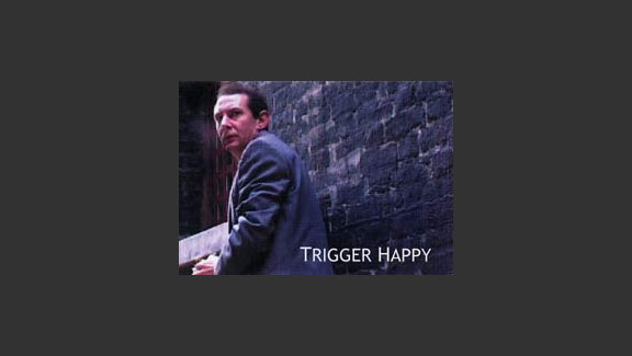 Trigger Happy