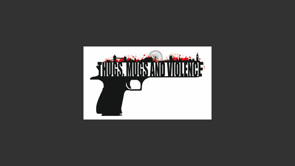 Thugs, Mugs and Violence